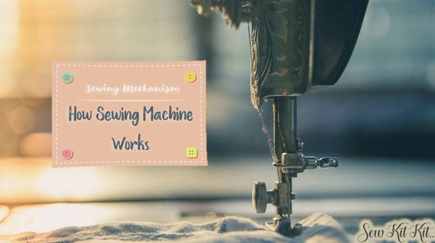 how sewing machine works