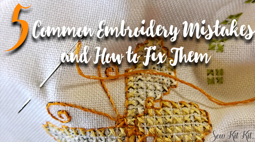 5 Common Embroidery Mistakes and How to Fix Them