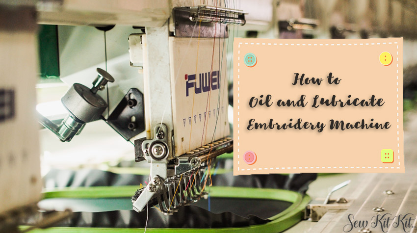 How to Correctly Oil and Lubricate an Embroidery Machine