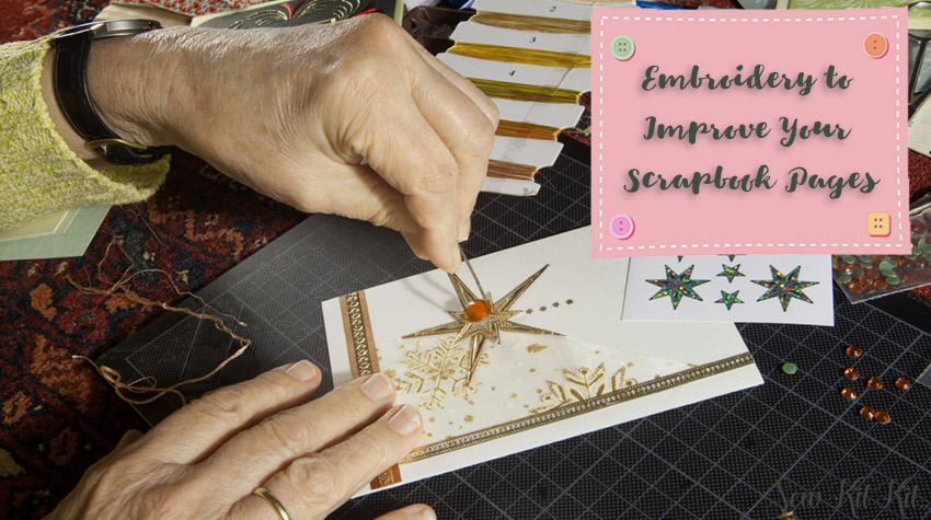 Using Embroidery to Improve Your Scrapbook Pages